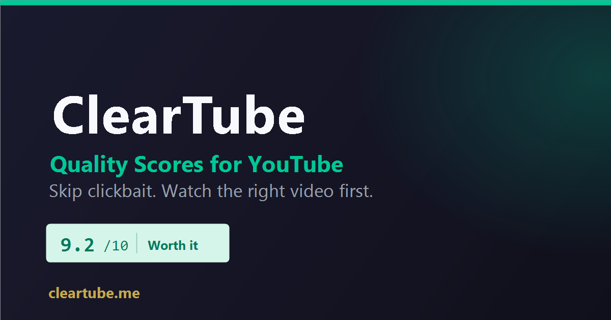ClearTube — YouTube Quality Scores & Clickbait Filter